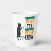 if you never try you would never now papieren bekers (Voorkant)