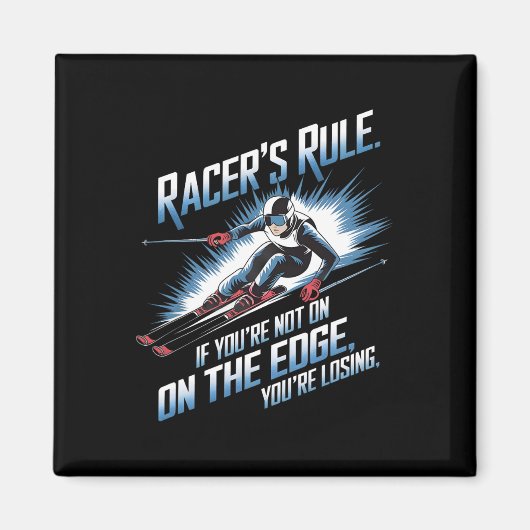 If You’re Not On The Edge You’re Losing Alpine Ski Magneet (Voorkant)