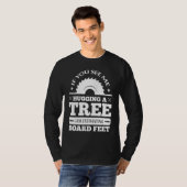 If You See Me Hugging Tree Woodworking Lumberjack  T-shirt (Voorkant volledig)