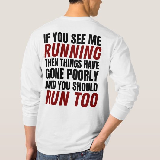 If You See Me Running Then Things Have Gone Poorly T-shirt (Achterkant)