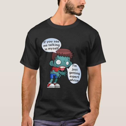 If you see me talking to myself t-shirt (Voorkant)
