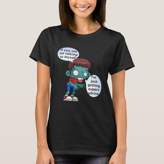If you see me talking to myself t-shirt (Voorkant)