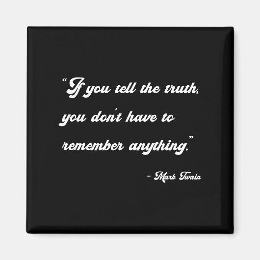 If You Tell The Truth Insrational Quotes Shirts  Magneet (Voorkant)