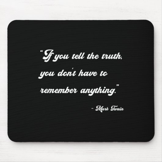 If You Tell The Truth Insrational Quotes Shirts  Muismat (Voorkant)