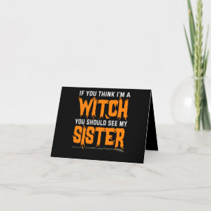 If You Think I'm a Witch You Should see my Sister Bedankkaart