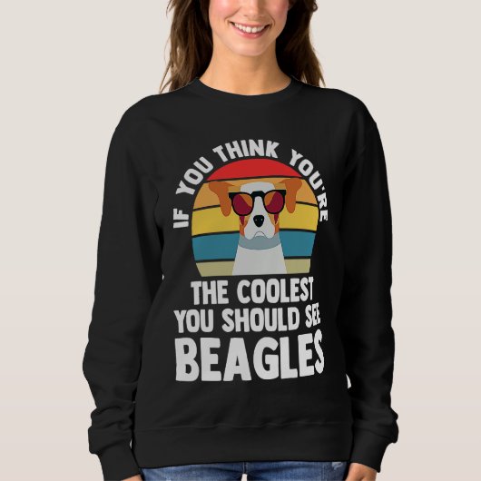 if you think yiu're you chould see beagles beagles trui (Voorkant)