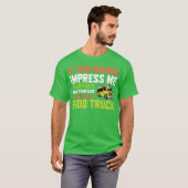 If you wanna impress me with your Car Foodruck ret T-shirt (Voorkant volledig)