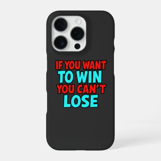 If You Want to Win You Can’t Lose iPhone Hoesje (Achterkant)