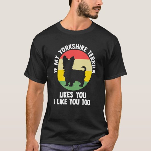 if you yorkshire terrier likes yorkshire terrier t-shirt (Voorkant)