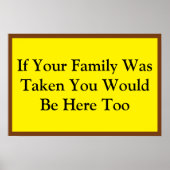 If Your Family Was Taken Poster (Voorkant)