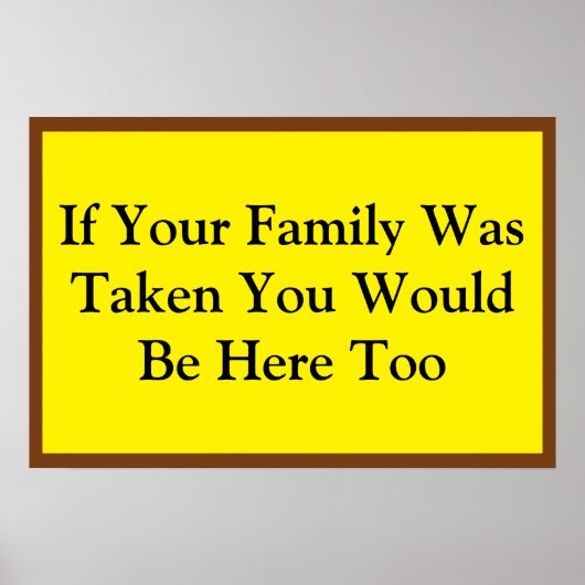 If Your Family Was Taken Poster (Voorkant)