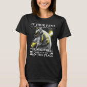 If Your Path Demands You To Walk Through Wolf T-shirt (Voorkant)