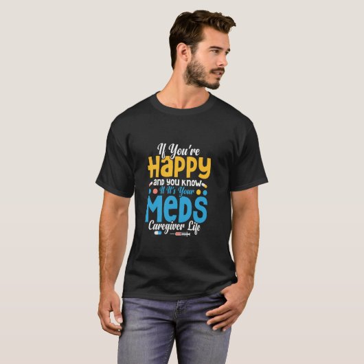If You're Happy And You Know Caregiving Carer T-shirt (Voorkant volledig)