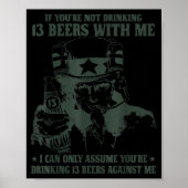 If You're Not Drinking 13 Beers With Me I Can Only Poster (Voorkant)