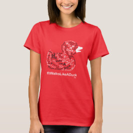 IfItWalkslikeADuck T-shirt