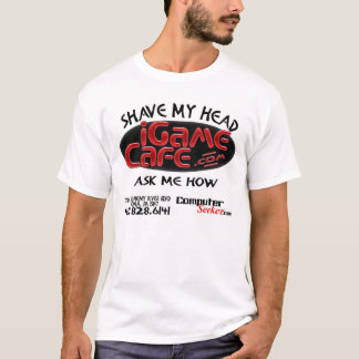 iGameCafe - Shave My Head T-shirt