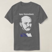 Ignaz Semmelweis 1 T-shirt (Design voorkant)