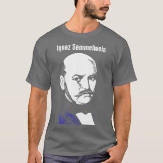 Ignaz Semmelweis 1 T-shirt