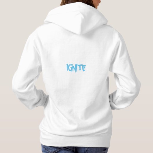 Ignite, maak me kapot. hoodie (Achterkant)