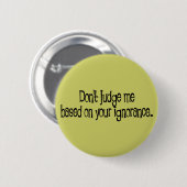 Ignorance Button (Voorkant /achterkant)