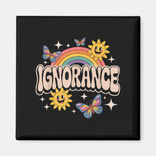 Ignorance Funny Retro Ironisch Sarcastisch Schatti Magneet