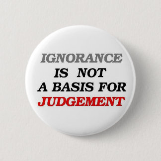 Ignorance Ronde Button 5,7 Cm