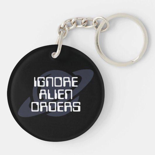 Ignore alien orders sleutelhanger (Achterkant)