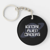 Ignore alien orders sleutelhanger (Voorkant)