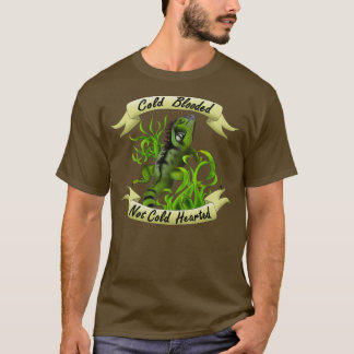 Iguana Cold Blooded not Cold Hearted T-shirt