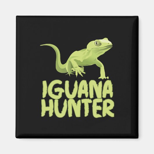 Iguana Hunter - Funny Iguana Reptile Lizard Pet Magneet (Voorkant)