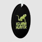 Iguana Hunter - Funny Iguana Reptile Lizard Pet Ornament (voorkant)