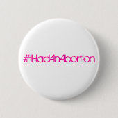 #IHadAnAbortion Ronde Button 5,7 Cm (Voorkant)