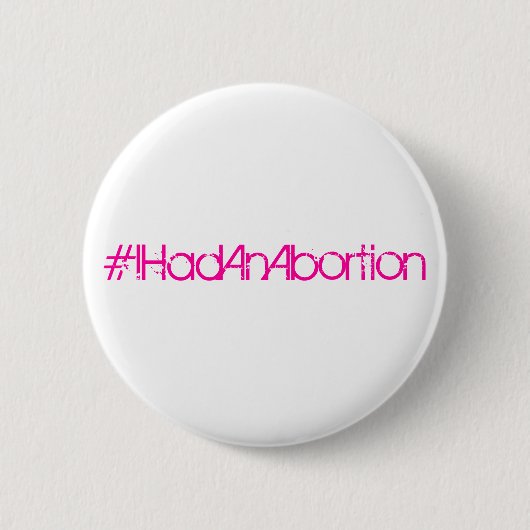 #IHadAnAbortion Ronde Button 5,7 Cm (Voorkant)