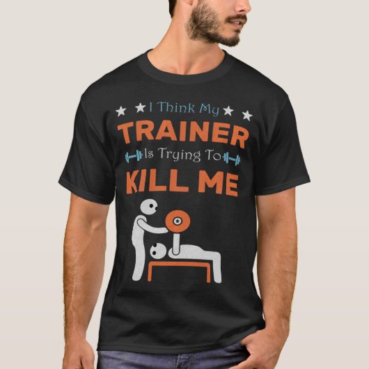 Ihink Myrainer Isryingo Kill Me Gym Humor Workout  T-shirt (Voorkant)