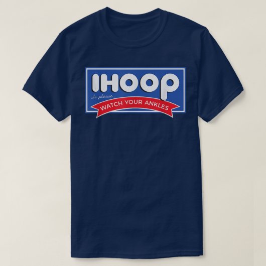 IHOOP: let goed op uw enkels Funny Basketball T-shirt (Design voorkant)