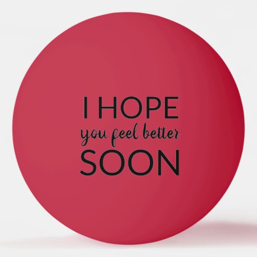 #IHopeYouFeelBetterSoonPingPongBall Pingpongbal (Voorkant)