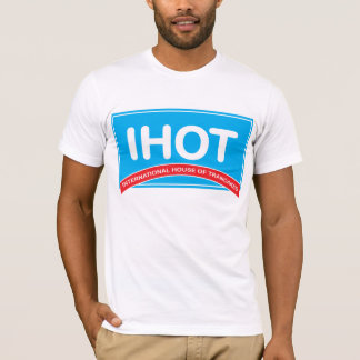 IHOT - International House of Trancakes T-shirt