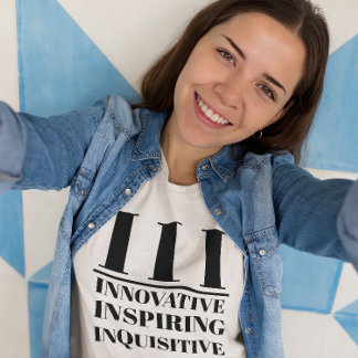 III- Innovatief, inspirerend, nieuwsgierig T-shirt