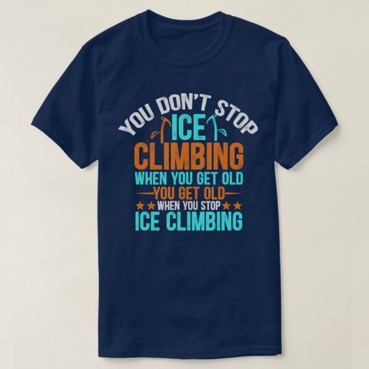 IJklimmer grappige citaat klimmen en bergbeklimmen T-shirt (Design voorkant)