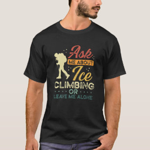 IJklimmers vragen me wat ijsklimmers aderen T-shirt