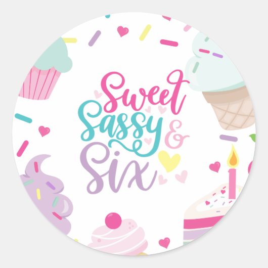 Ijs en Cake Sweet Sassy Zes 6e Verjaardag Ronde Sticker (Voorkant)