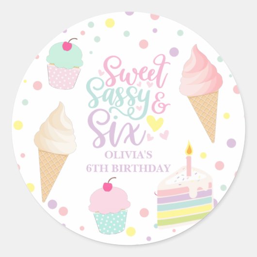 Ijs en Cake Sweet Sassy Zes 6e Verjaardag Ronde Sticker (Voorkant)
