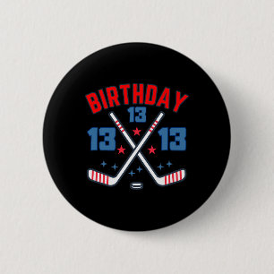 IJshockey Dertien Verjaardag Jongen 13de Feest Jon Ronde Button 5,7 Cm
