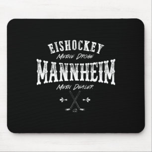 IjsHockey Mijn Drug Mannheim Mijn Dealer Muismat