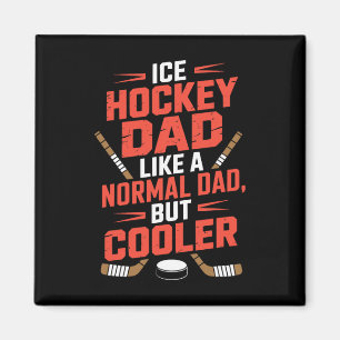 IJshockey papa zoals een normale papa maar cooler Magneet