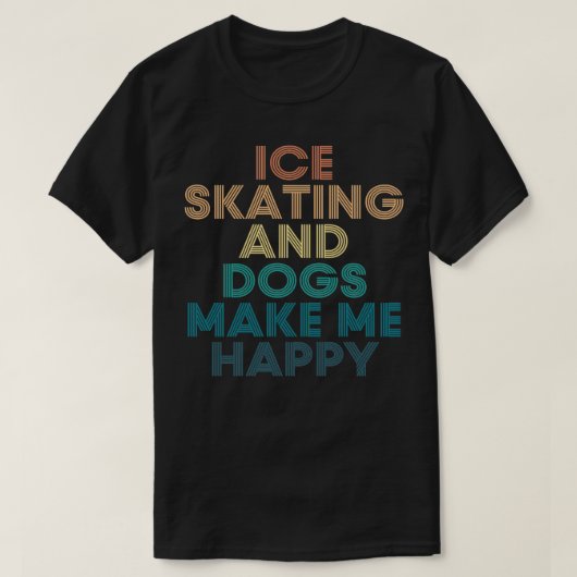 IJskating en honden maken me gelukkig met ijsgang T-shirt (Design voorkant)