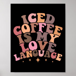 IJskoude koffie is mijn liefdestaal Schattig Valen Poster