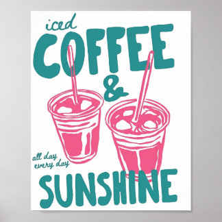 IJskoude Koffie & Zonneschijn Poster