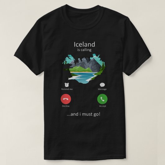IJsland belt en ik moet naar Funny IJsland gaan T-shirt (Design voorkant)
