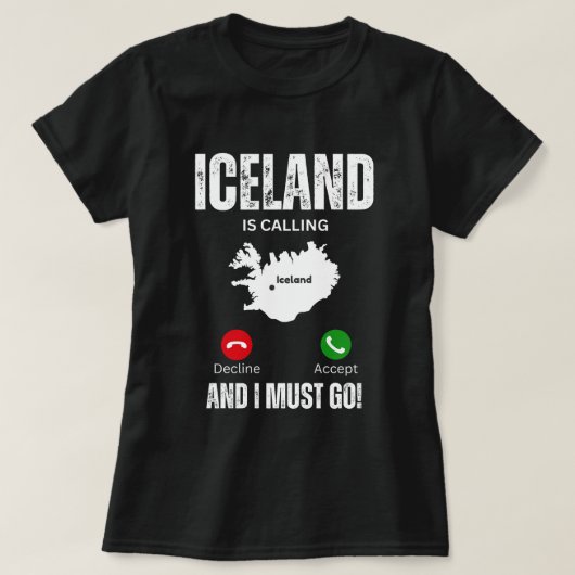 IJsland roept en ik moet gaan T-shirt (Design voorkant)